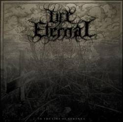 Life Eternal : In The Fire Of Gehenna